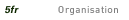 Organisation